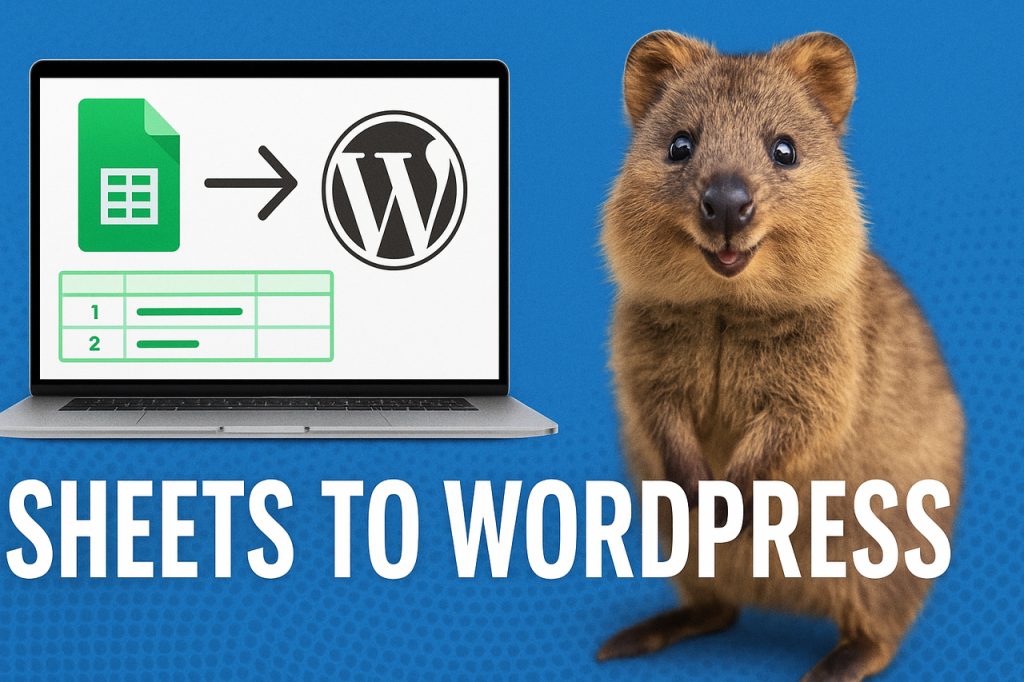 Google Sheets to WordPress Workflow: How to Auto-Publish Posts, Upload Images and Create Tags